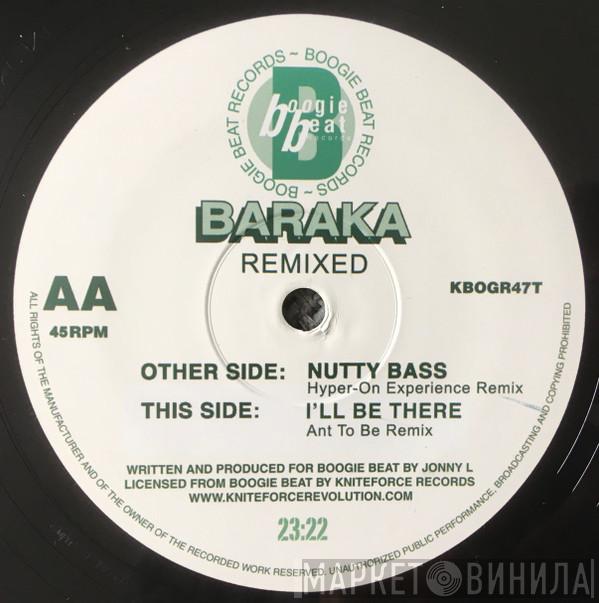 Baraka - Nutty Bass (Hyper On Experience Remix) / I'll Be There (Ant To Be Remix)
