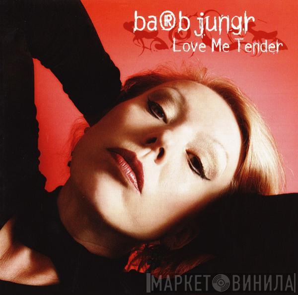 Barb Jungr - Love Me Tender