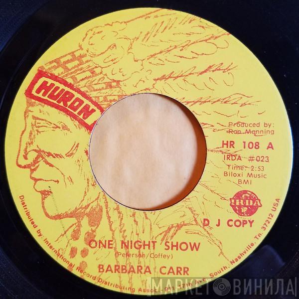 Barbara Carr  - One Night Show