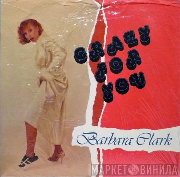 Barbara Clark  - Crazy For You