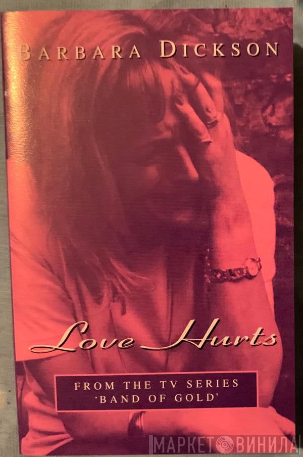  Barbara Dickson  - Love Hurts