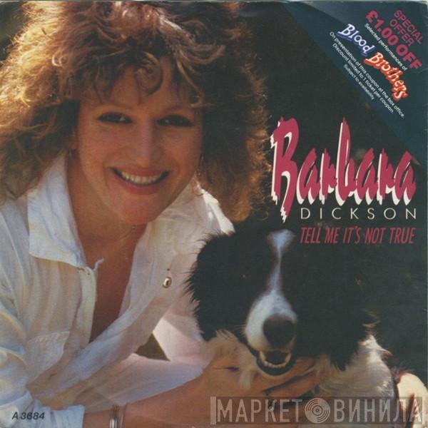  Barbara Dickson  - Tell Me It's Not True