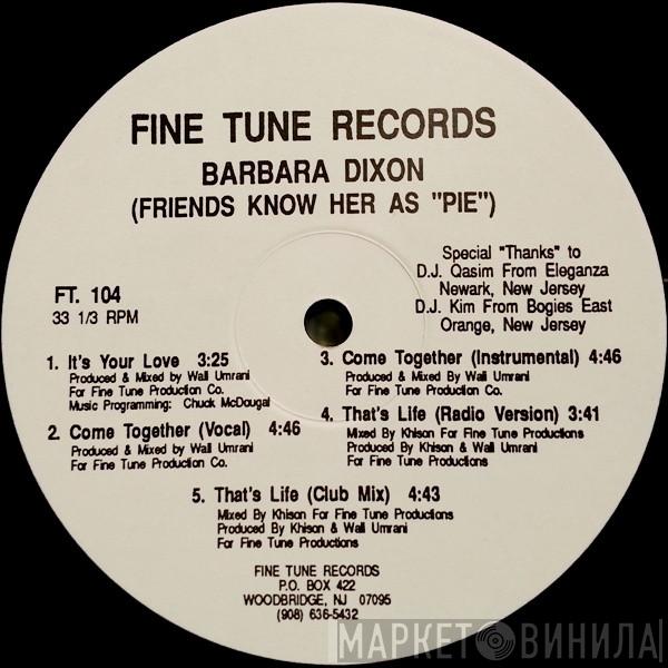 Barbara Dixon - Friends Know Her As "Pie"