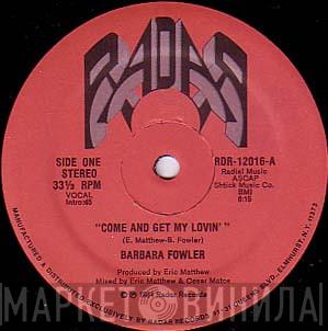 Barbara Fowler - Come And Get My Lovin'