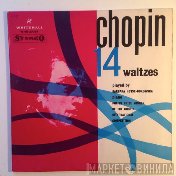 Barbara Hesse-Bukowska - Chopin 14 Waltzes