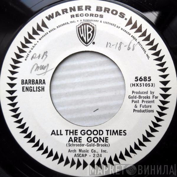 Barbara Jean English - All The Good Times Are Gone