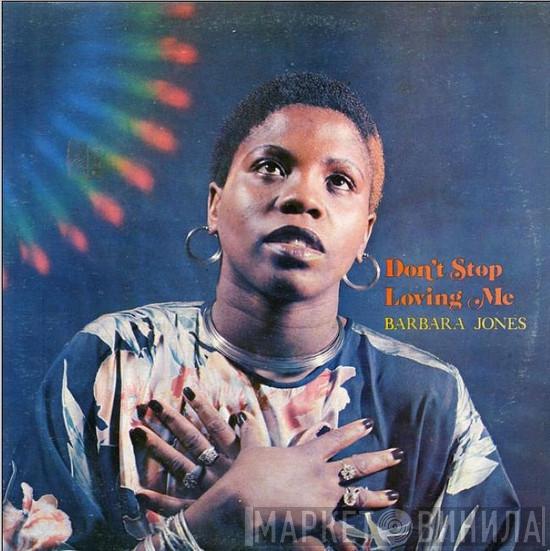 Barbara Jones - Don't Stop Loving Me