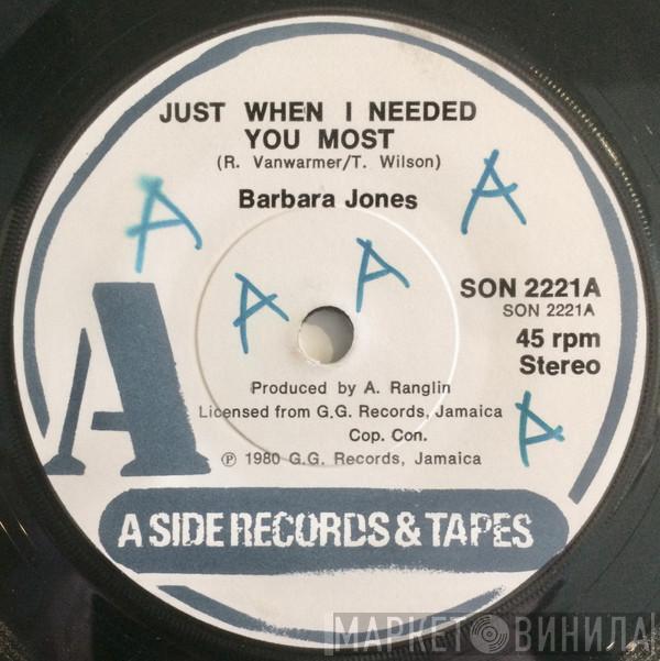 Barbara Jones - Just When I Needed You Most