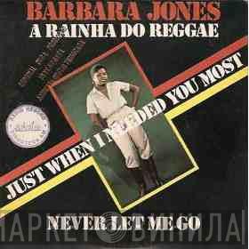  Barbara Jones  - Just When I Needed You Most