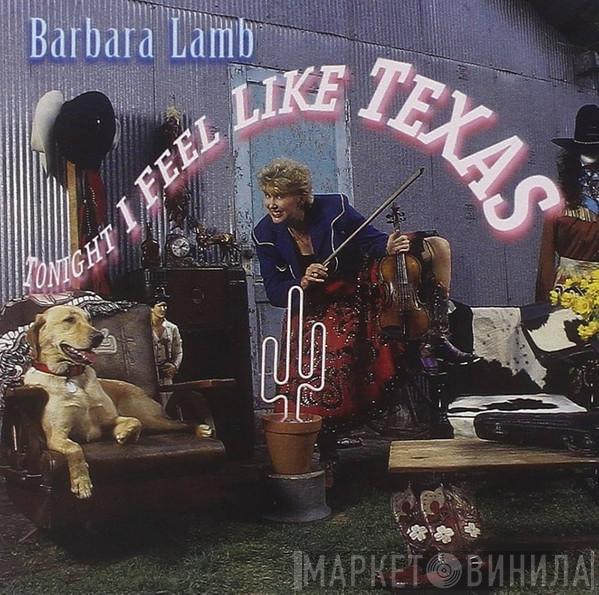 Barbara Lamb - Tonight I Feel Like Texas
