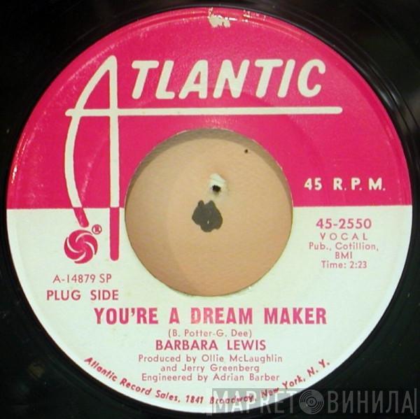 Barbara Lewis - I'm All You've Got / You're A Dream Maker