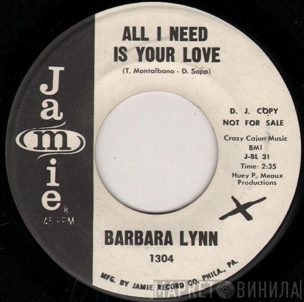 Barbara Lynn - All I Need Is Your Love / You're Gonna' Be Sorry