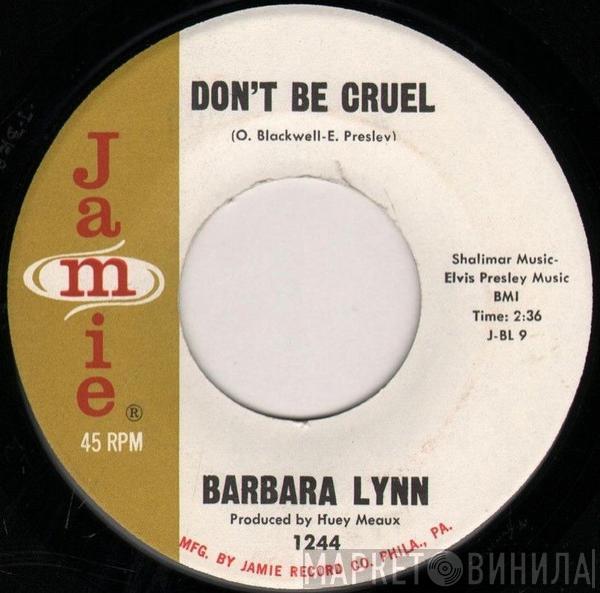Barbara Lynn - Don't Be Cruel