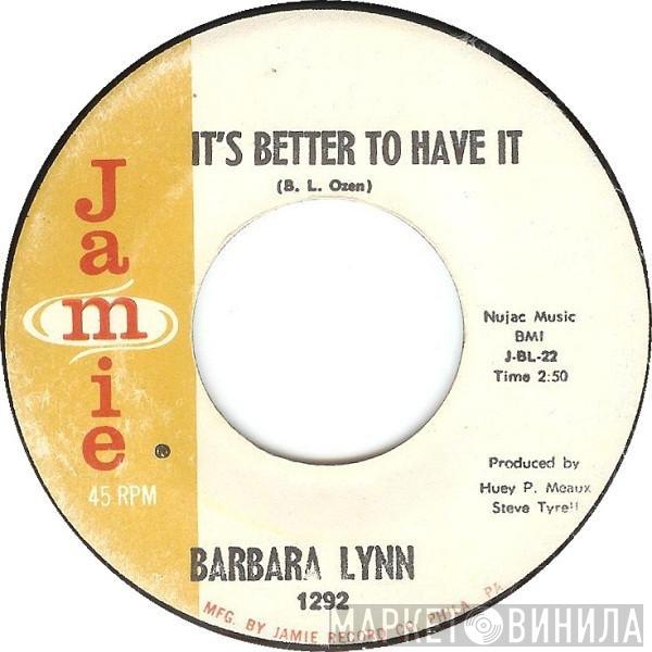 Barbara Lynn - It's Better To Have It / People Gonna Talk