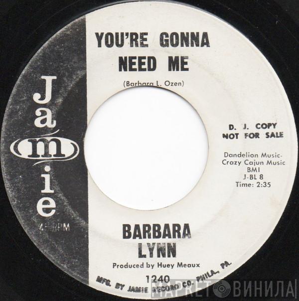 Barbara Lynn - You're Gonna Need Me