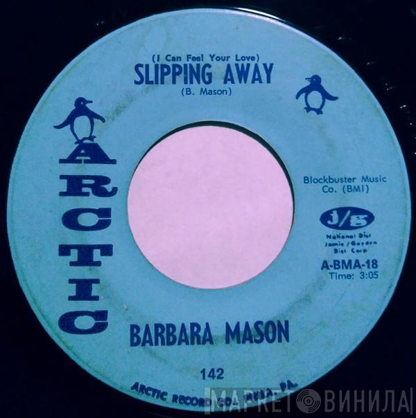 Barbara Mason - (I Can Feel Your Love) Slipping Away