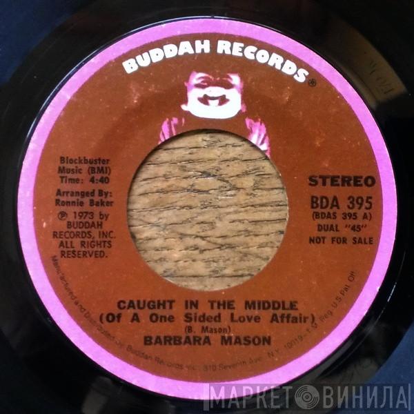  Barbara Mason  - Caught In The Middle (Of A One Sided Love Affair)