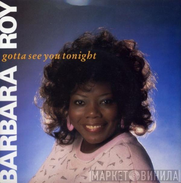 Barbara Roy - Gotta See You Tonight (Dance Version)