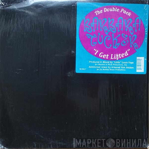 Barbara Tucker - I Get Lifted