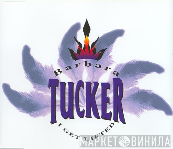  Barbara Tucker  - I Get Lifted