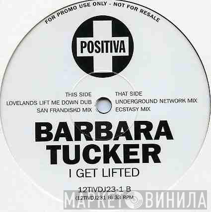  Barbara Tucker  - I Get Lifted