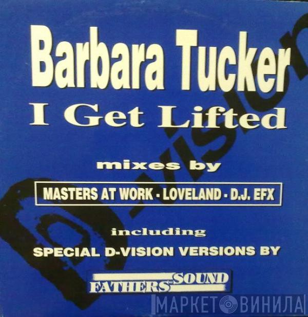  Barbara Tucker  - I Get Lifted