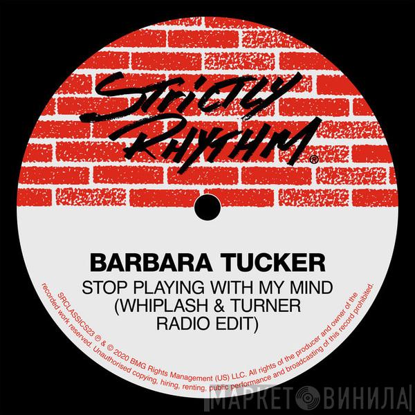  Barbara Tucker  - Stop Playing With My Mind