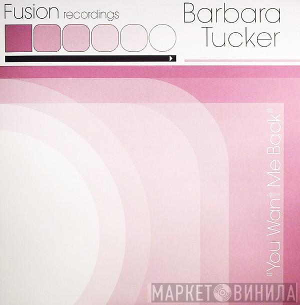  Barbara Tucker  - You Want Me Back