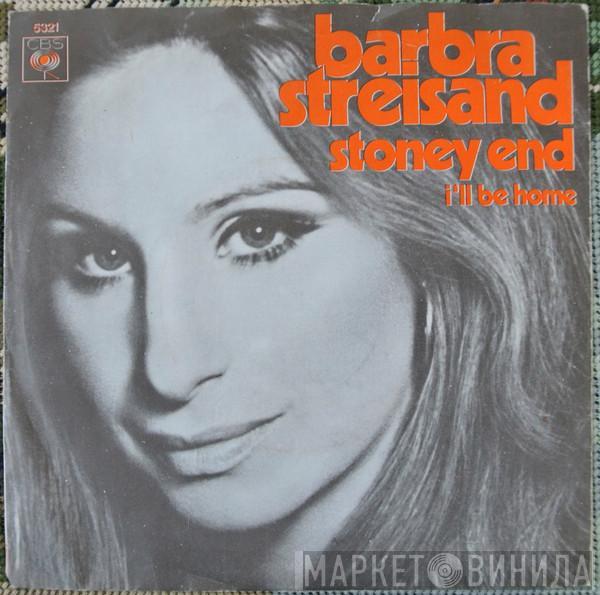  Barbra Streisand  - Stoney End / I'll Be Home