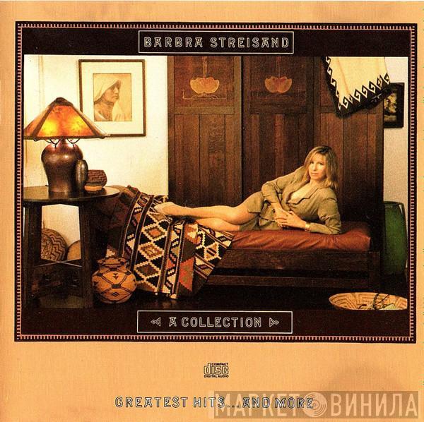  Barbra Streisand  - A Collection (Greatest Hits...And More)