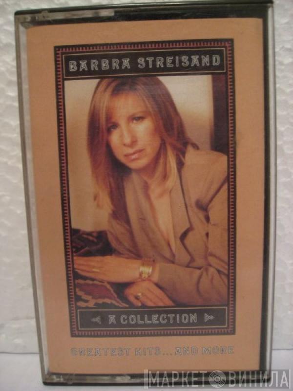  Barbra Streisand  - A Collection (Greatest Hits...And More)