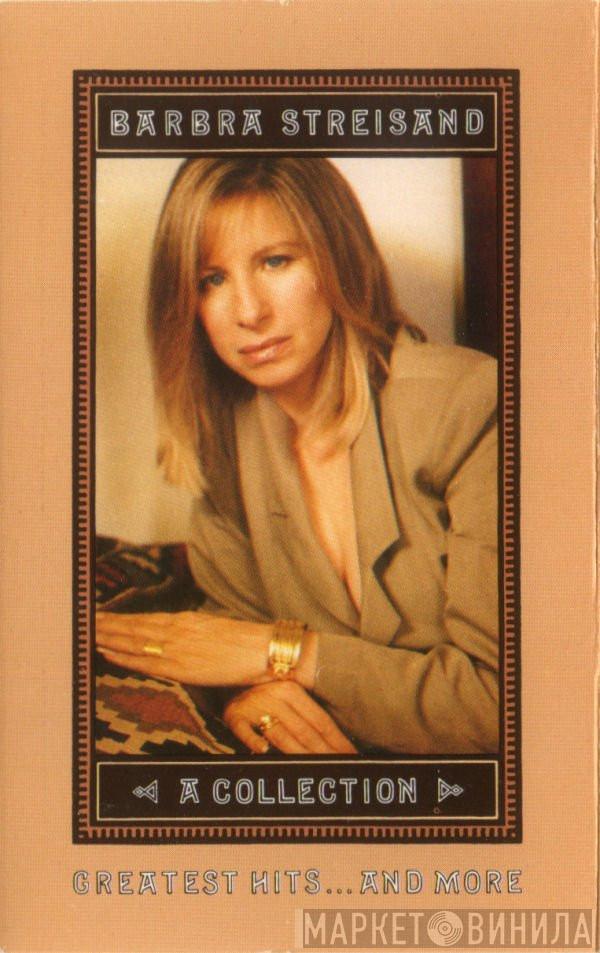  Barbra Streisand  - A Collection Greatest Hits...And More