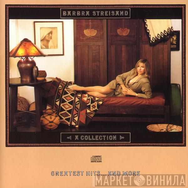  Barbra Streisand  - A Collection Greatest Hits...And More