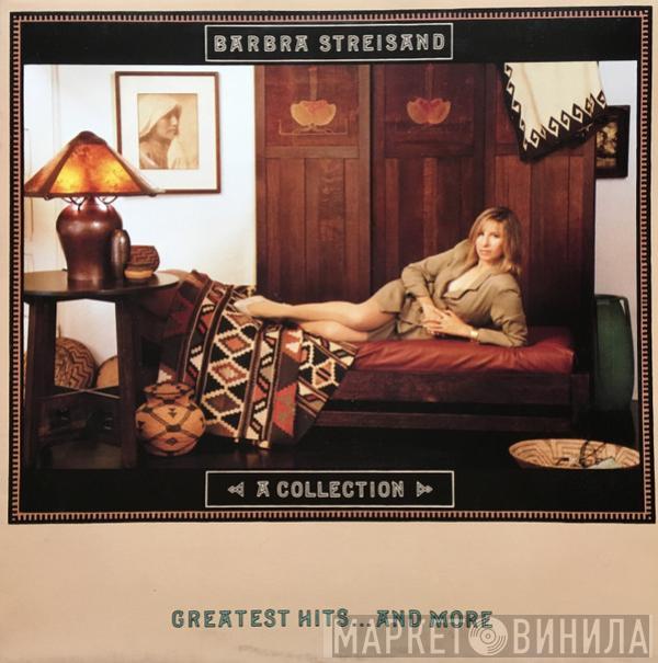  Barbra Streisand  - A Collection Greatest Hits...And More
