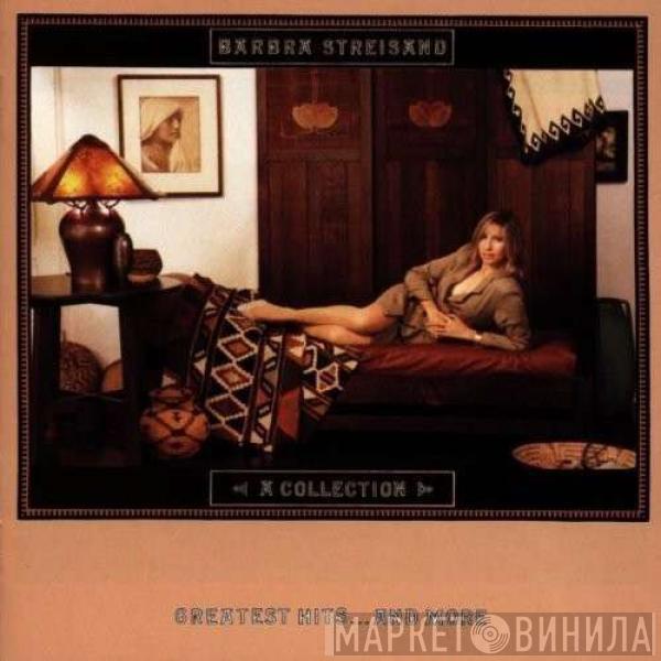  Barbra Streisand  - A Collection Greatest Hits...And More