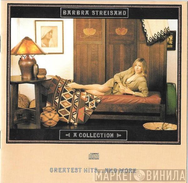  Barbra Streisand  - A Collection Greatest Hits...And More