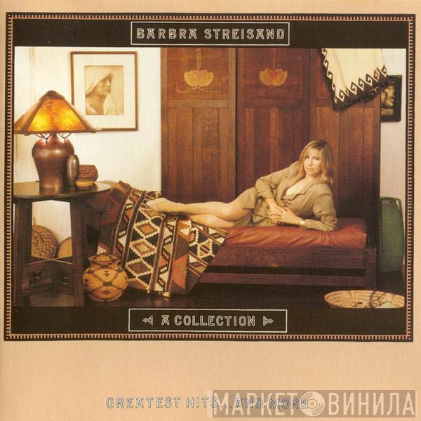  Barbra Streisand  - A Collection Greatest Hits...And More