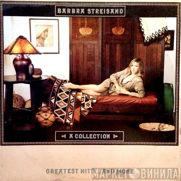  Barbra Streisand  - A Collection Greatest Hits...And More