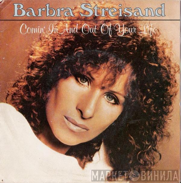 Barbra Streisand - Comin' In And Out Of Your Life