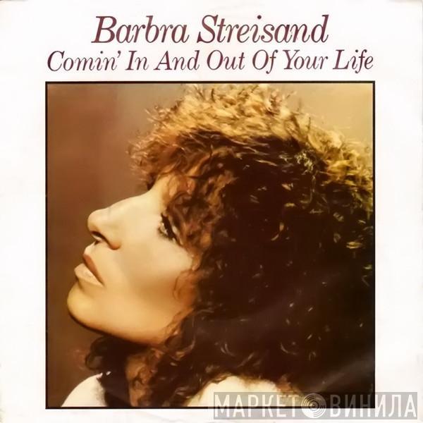 Barbra Streisand - Comin' In And Out Of Your Life