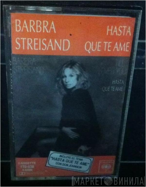  Barbra Streisand  - Hasta Que Te Ame = Till I Loved You