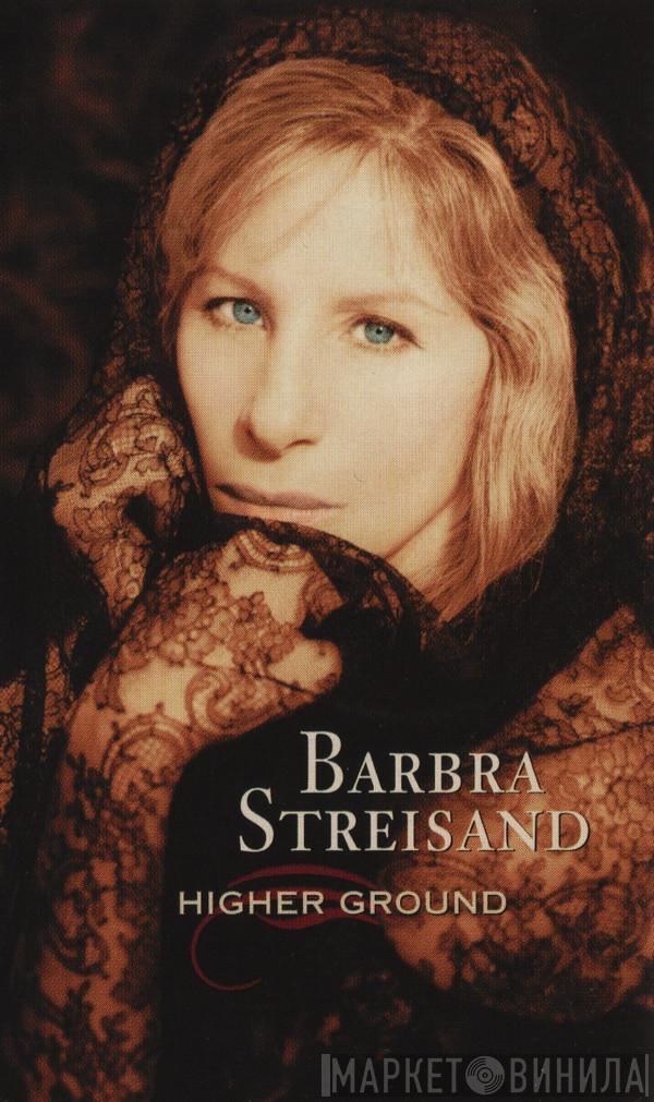 Barbra Streisand - Higher Ground