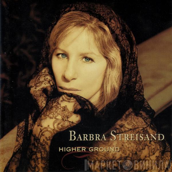 Barbra Streisand - Higher Ground