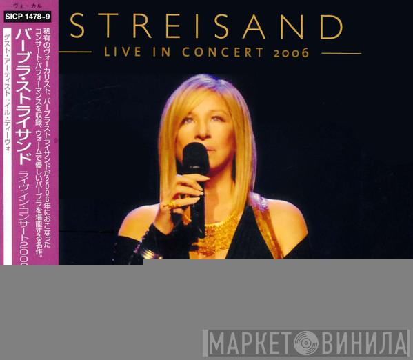  Barbra Streisand  - Live In Concert 2006