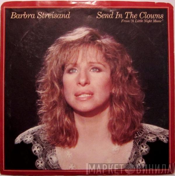 Barbra Streisand - Send In The Clowns / Being Alive