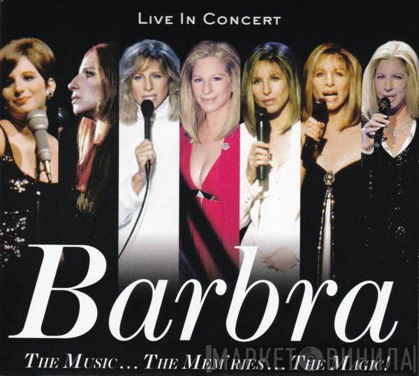  Barbra Streisand  - The Music... The Mem'ries... The Magic! (Live In Concert)