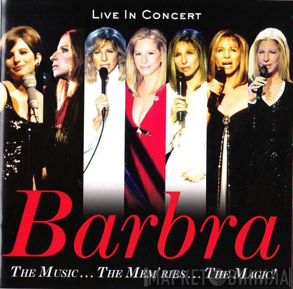  Barbra Streisand  - The Music... The Mem'ries... The Magic! (Live In Concert)