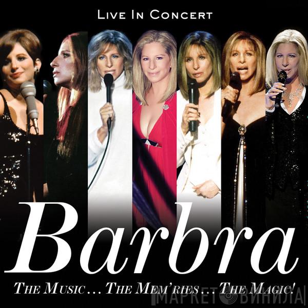  Barbra Streisand  - The Music... The Mem'ries... The Magic! (Live In Concert)