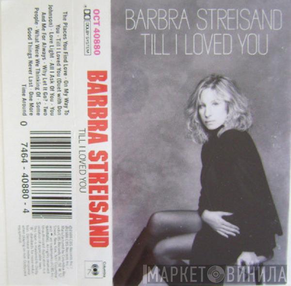  Barbra Streisand  - Till I Loved You