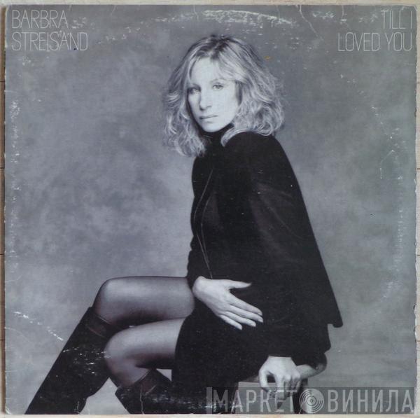  Barbra Streisand  - Till I Loved You
